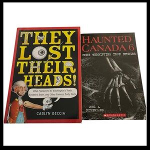 New Scholastics Set of Two Books: They Lost Their Heads & Haunted Canada 6